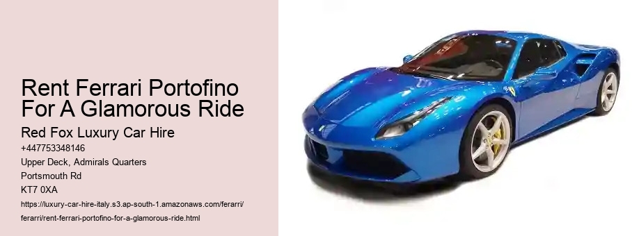 Rent Ferrari Portofino For A Glamorous Ride